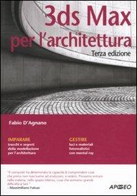 3DS Max per l'architettura - Fabio D'Agnano - copertina