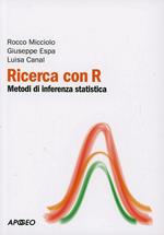 Ricerca con R. Metodi di inferenza statistica