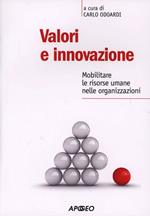 Valori e innovazione. Mobilitare le risorse umane nelle organizzazioni