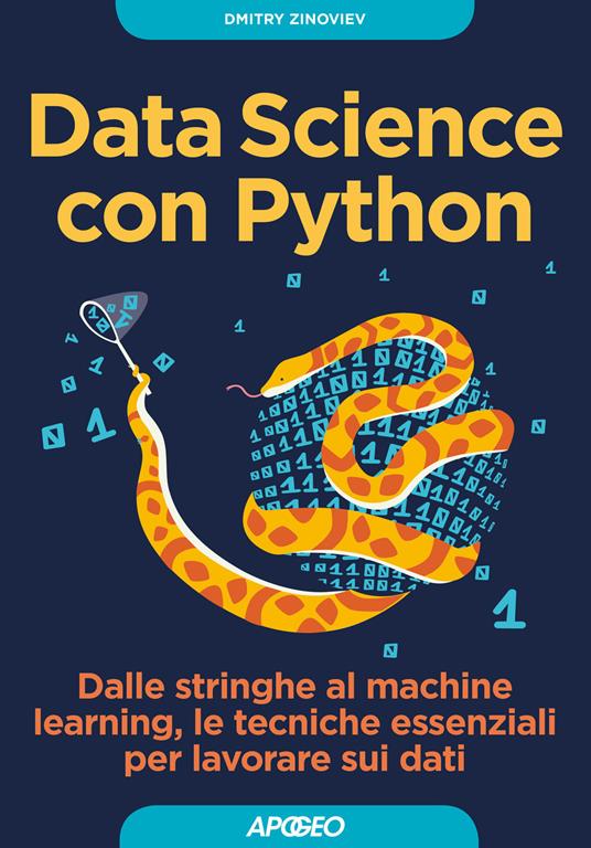 Data Science con Python. Dalle stringhe al machine learning, le tecniche essenziali per lavorare sui dati - Dmitry Zinoviev - copertina