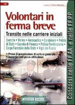 Volontari in ferma breve. Transito nelle carriere iniziali. Prova di preselezione di cultura generale. Accertamenti psico-attitudinali