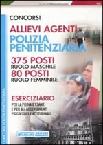 Concorsi allievi agenti polizia penitenziaria. 375 posti ruolo maschile. 80 posti ruolo femminile. Eserciziario per la prova d'esame