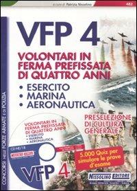 Concorsi per VFP 4. Volontari in ferma prefissata di quattro anni. Esercito, marina, areonautica. Con CD-ROM - copertina