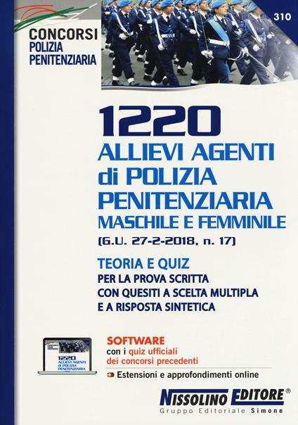 1220 allievi agenti di polizia penitenziaria maschile e femminile (G. U. 27-2-2018, n. 17). Teoria e quiz per la prova scritta con quesiti a scelta multipla e a risposta sintetica. Con aggiornamento online. Con software - copertina