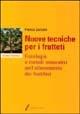 Nuove tecniche per i frutteti. Fisiologia e metodi innovativi nell'allevamento dei fruttiferi - Franco Zucconi - copertina