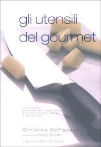 Gli utensili del gourmet - Christine McFadden - copertina