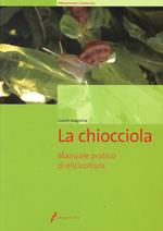 La chiocciola. Manuale pratico di elicicoltura