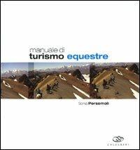 Manuale di turismo equestre - Sonia Persemoli - copertina