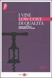 I vini low cost di qualità. Come bere bene con meno di 10 euro - Davide Paolini - copertina