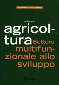 Image of Agricoltura. Settore multifunzionale allo sviluppo