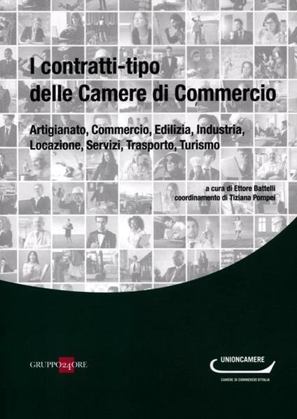 I contratti-tipo delle Camere di Commercio. Artigianato, commercio, edilizia, industria, locazione, servizi, traporto, turismo - copertina