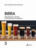 Birra. Vol. 3: Degustazione, servizio, comunicazione. formazione.