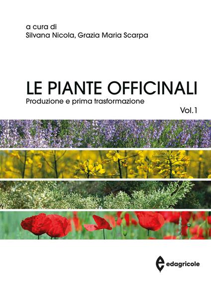Le piante officinali. Vol. 1: Produzione e prima trasformazione - copertina