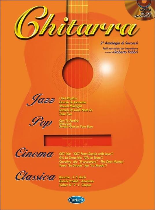 Chitarra. 2a antologia di successi (spartiti per chitarra) - Libro -  Carisch - | IBS