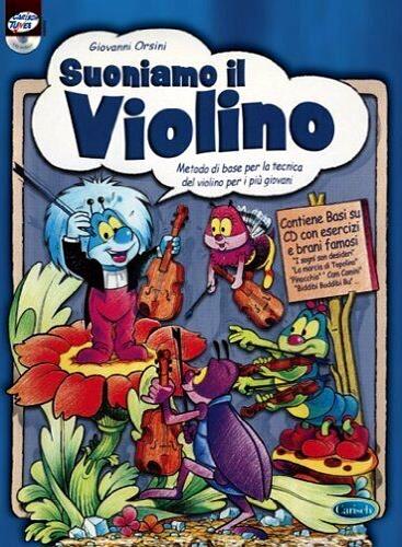 Suoniamo il violino. Metodo di base per la tecnica del violino per i più giovani. Con CD-Audio - Giovanni Orsini - copertina