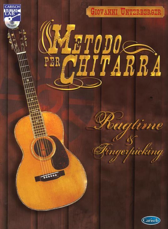 Metodo per chitarra. Ragtime & fingerstyle. Con CD - Giovanni Unterberger -  Libro - Carisch - Carisch music lab | IBS