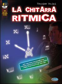 La chitarra ritmica. Con DVD - Massimo Varini - Libro - Carisch - | IBS