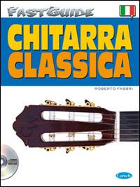 Fast guide: chitarra classica. Con CD Audio - Roberto Fabbri - copertina