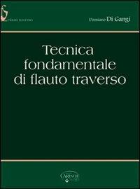 Tecnica fondamentale di flauto traverso - Damiano Di Gangi - copertina