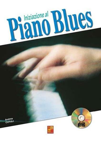  Iniziazione al Piano Blues + CD -  Andrea Cutuli - copertina