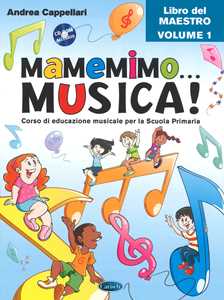 Image of Mamemimo... musica! Corso di educazione musicale per la Scuola primaria. Libro del maestro. Vol. 1