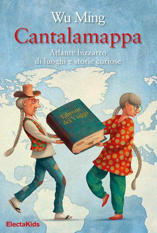 Cantalamappa. Atlante bizzarro di luoghi e storie curiose - Wu Ming,P. Domeniconi - ebook