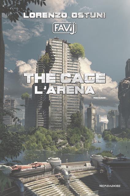 The cage. L'arena - Lorenzo Favij Ostuni - ebook