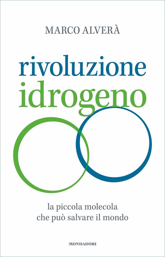 Rivoluzione idrogeno. La piccola molecola che può salvare il mondo - Marco Alverà - ebook