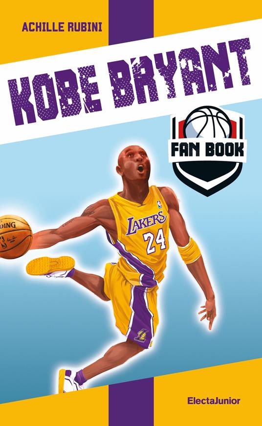 Kobe Bryant fan book - Rubini, Achille - Ebook - EPUB3 con Adobe DRM | IBS