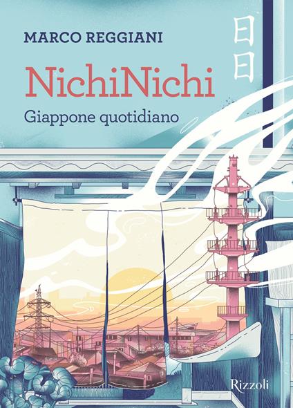 NichiNichi. Giappone quotidiano. Ediz. illustrata - Marco Reggiani,Damssia - ebook