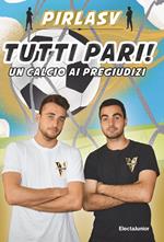 Tutti pari! Un calcio ai pregiudizi