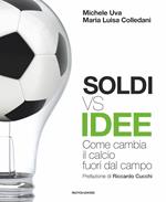 Soldi vs idee. Come cambia il calcio fuori dal campo