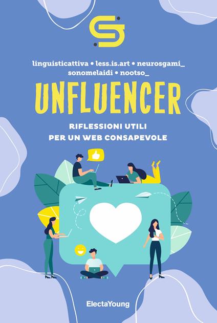 Unfluencer. Riflessioni utili per un web consapevole - AA.VV. - ebook