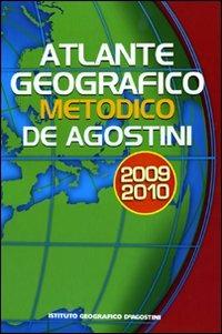 Atlante geografico metodico 2009-2010 - Libro - De Agostini - Atlanti  scolastici