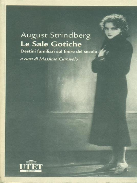 Le sale gotiche. Destini familiari sul finire del secolo - August Strindberg - copertina
