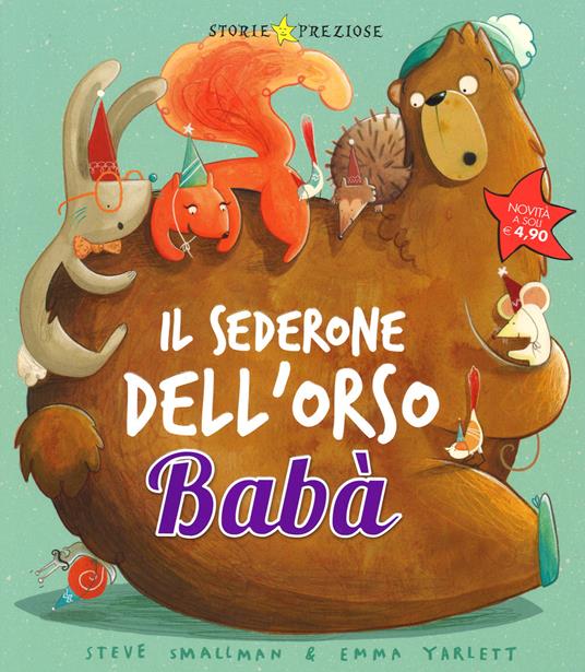 Il sederone dell'orso Babà. Ediz. illustrata - Steve Smallman,Emma Yarlett - copertina