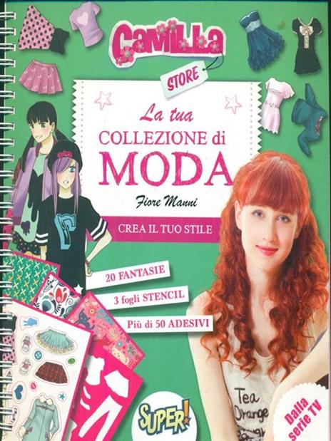 La tua collezione di moda. Camilla store. Ediz. illustrata - Fiore Manni - 2