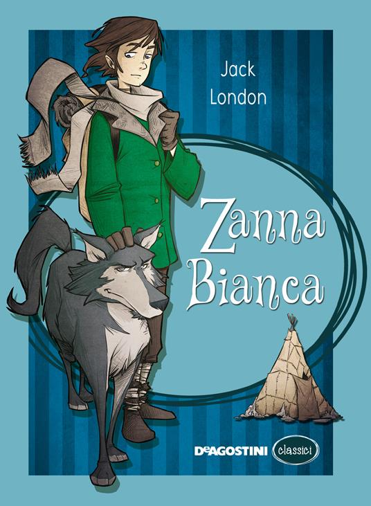 Zanna Bianca - Jack London,Valentina Beggio,Carlo Biguzzi - ebook