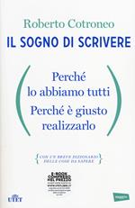 Il sogno di scrivere. Perché lo abbiamo tutti. Perché è giusto realizzarlo. Con e-book