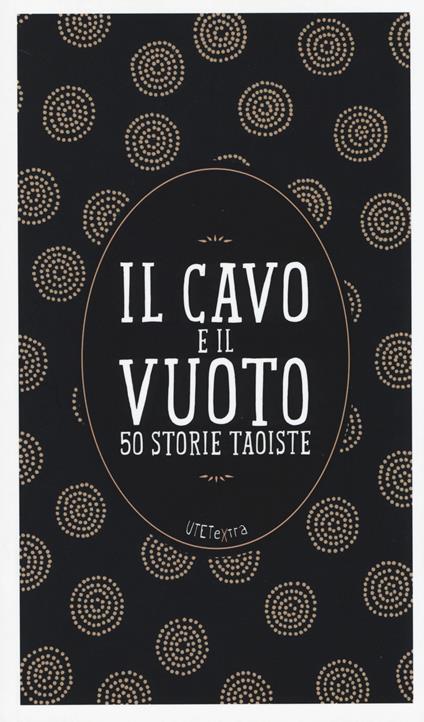 Il cavo e il vuoto. 50 storie taoiste - copertina