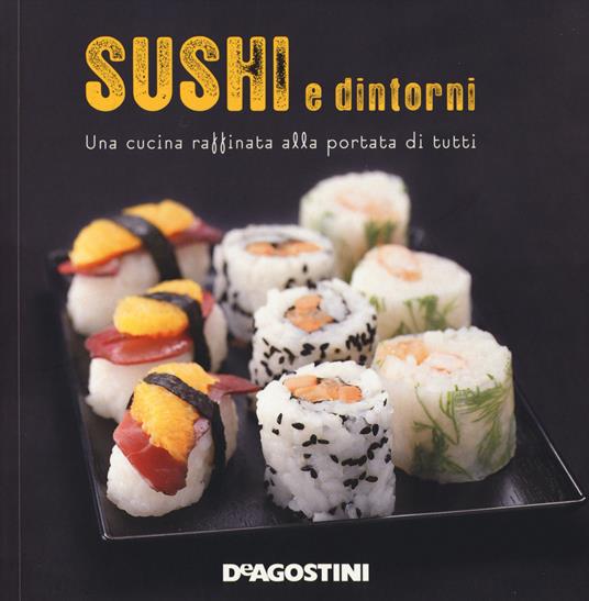 Sushi e dintorni. Una cucina raffinata alla portata di tutti - Marie-Laure Tombini - copertina