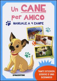 Un cane per amico. Manuale a 4 zampe. Con adesivi. Ediz. illustrata - Federica Magrin - 3