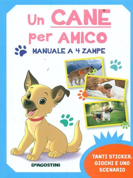 Un cane per amico. Manuale a 4 zampe. Con adesivi. Ediz. illustrata - Federica Magrin - copertina