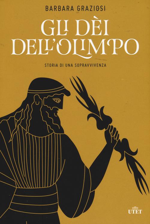 Gli dei dell'Olimpo. Storia di una sopravvivenza - Barbara Graziosi - copertina