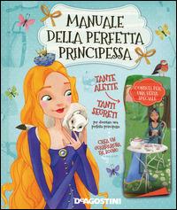 Manuale della perfetta principessa. Ediz. illustrata - Tea Orsi,Laura Tavazzi - 4