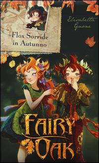 Flox sorride in autunno. Fairy Oak - Elisabetta Gnone - copertina