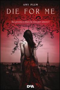 Die for me. Revenants - Amy Plum - copertina