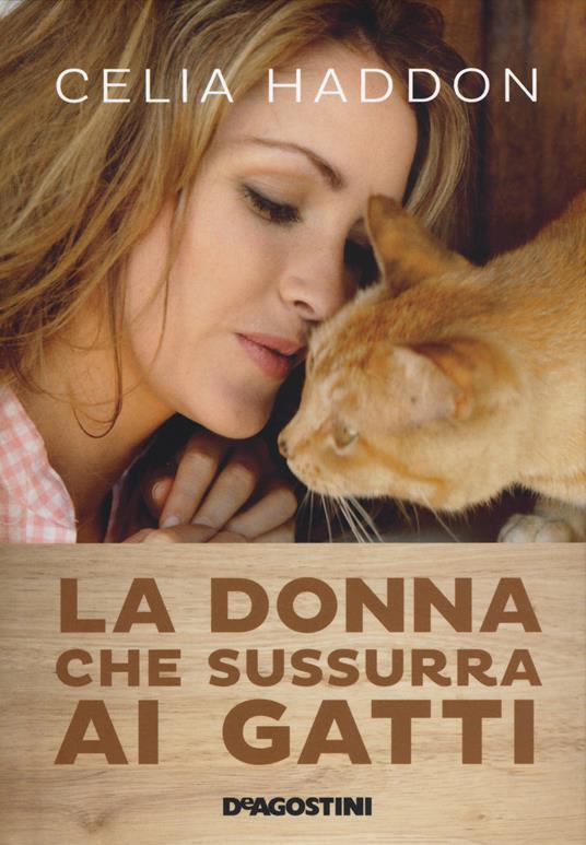 La donna che sussurra ai gatti - Celia Haddon - 2