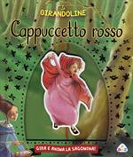 Cappuccetto Rosso. Ediz. illustrata