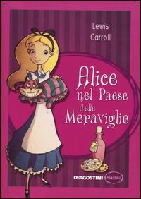 Alice nel paese delle meraviglie-Attraverso lo specchio - Lewis Carroll - copertina